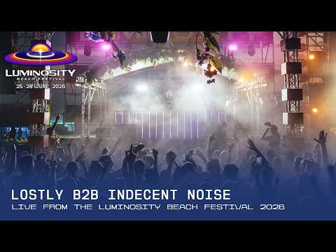 Lostly B2B Indecent Noise live at Luminosity Beach Festival 2026 #LBF26