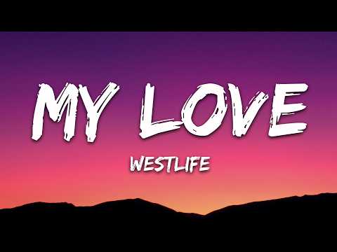 Westlife – My Love (Lyrics)