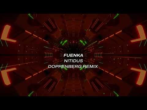 Fuenka – Nitidus (Doppenberg Remix)