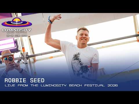 Robbie Seed live at Luminosity Beach Festival 2026 #LBF26