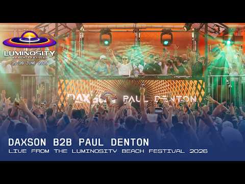Daxson B2B Paul Denton live at Luminosity Beach Festival 2026 #LBF26