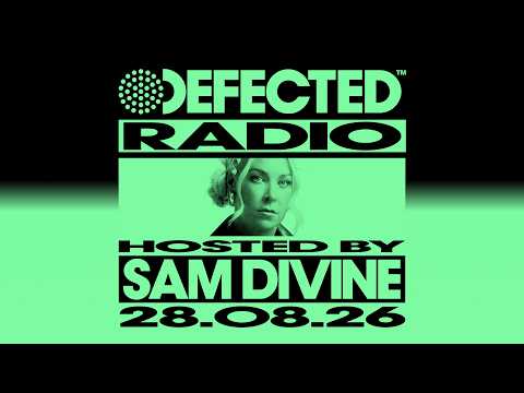 Defected Radio Show Hosted by Sam Divine 28.08.26