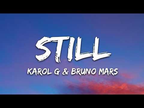KAROL G, Bruno Mars – Still (Lyrics)