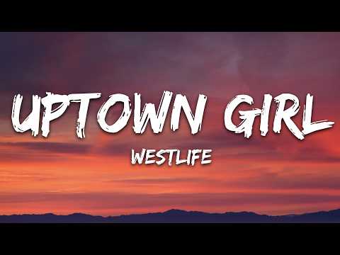 Westlife – Uptown Girl (Lyrics)