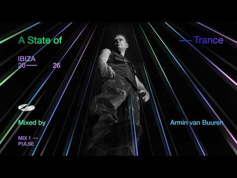 A State Of Trance, Ibiza 2026: Mix 1: Pulse (Mixed by Armin van Buuren)