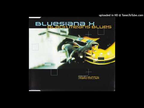 Bluesiana X – Black Means Blues (Toxu Radio Edit)
