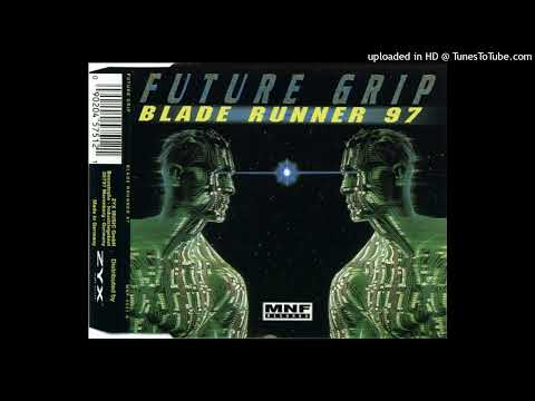 Future Grip – Blade Runner (Extended Mix)