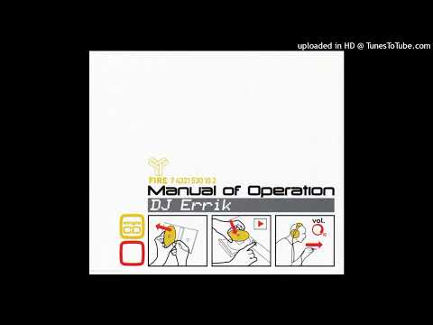 DJ Errik – Manual Of Operation (Short Mix)