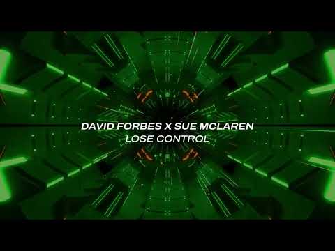 David Forbes x Sue McLaren – Lose Control