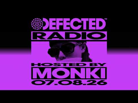 Defected Radio Show Hosted by Monki 07.08.26