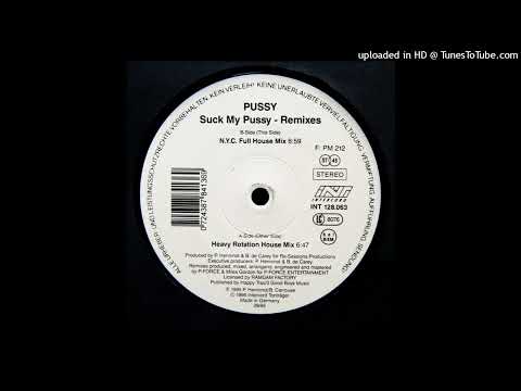 Pussy – Suck My Pussy (Heavy Rotation House Mix)