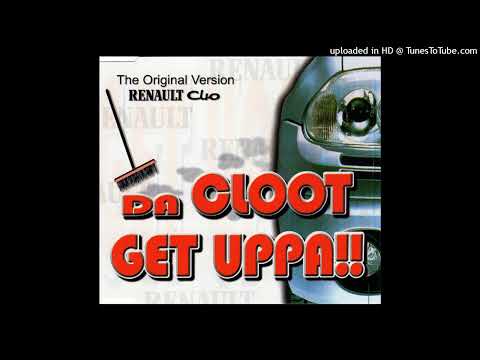 Da Cloot – Get Uppa!! (Radio Edit 2)
