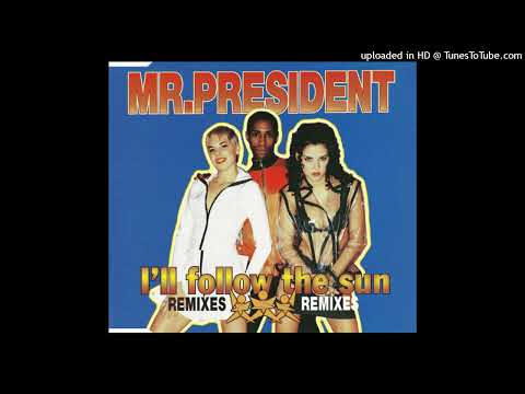 Mr President – I’ll Follow The Sun (Peter Parker Dub Mix)