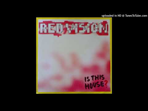 Red Vision – Is This House?