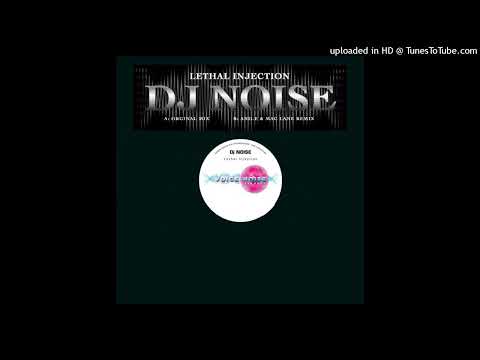 DJ Noise – Lethal Injection (And-E & Mac Lane Remix)