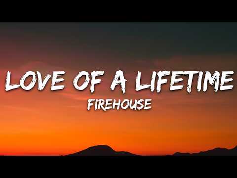 FireHouse – Love of a Lifetime (Lyrics)
