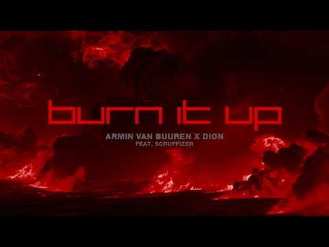 Armin van Buuren & DIØN feat. Scrufizzer – Burn It Up (Official Visualizer)