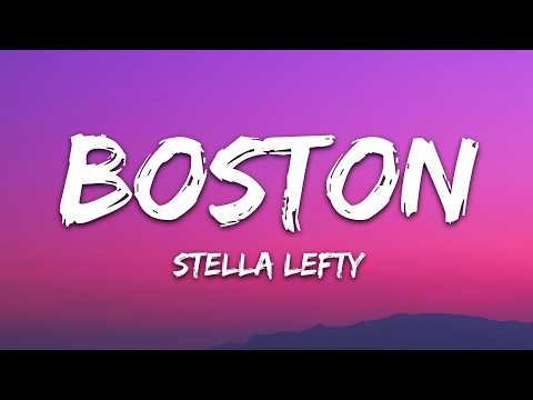 STELLA LEFTY – Boston (Lyrics)
