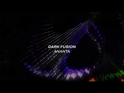 Dark Fusion – Ananta