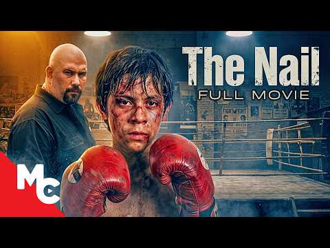 An Ex-Boxer Returns From Prison To Mentor A Bullied Teen | The Nail | Full Sports Drama Movie