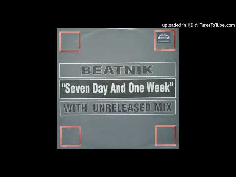 Beatnik – Seven Days And One Week (Beatnik Remix)