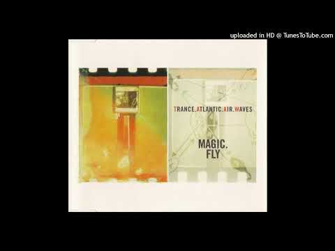 Trance Atlantic Airwaves – Magic Fly (Wonderland Mix)