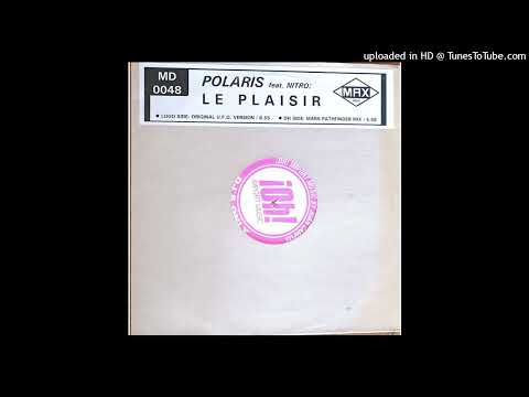 Polaris feat. Nitro – Le Plaisir (Original U.F.O. Version)