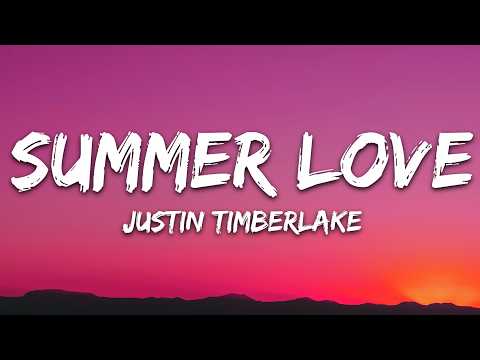 Justin Timberlake – Summer Love (Lyrics)