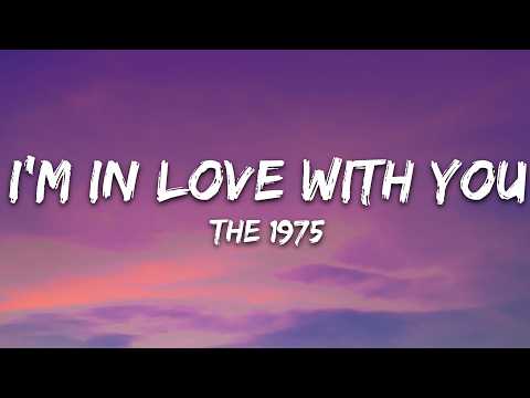 The 1975 – I’m In Love With You (Lyrics)
