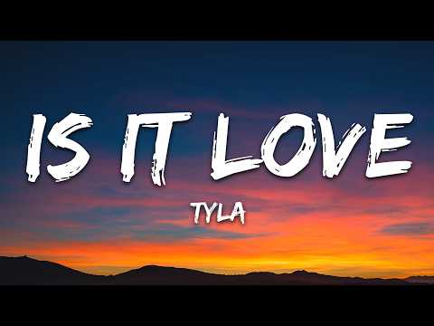 Tyla – IS IT LOVE (Lyrics)