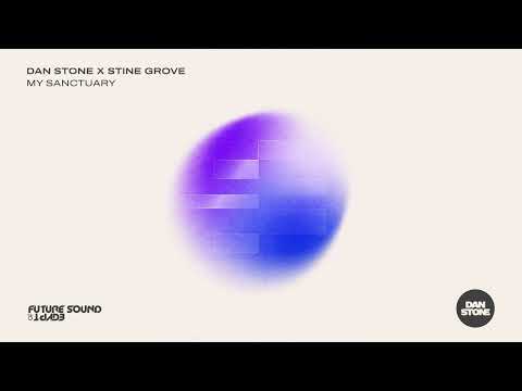 Dan Stone X Stine Grove – My Sanctuary