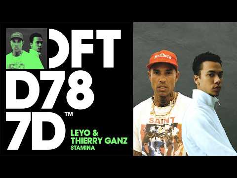 LEYO & Thierry Ganz – Stamina (Extended Mix)