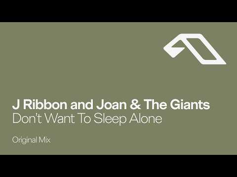 J Ribbon and Joan & The Giants – Don’t Want To Sleep Alone