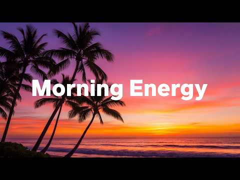 Morning Energy 🌅 Tropical Deep House 2026 | Summer Beach Music & Relaxing Vibes