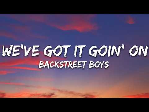 Backstreet Boys – We’ve Got It Goin’ On (Lyrics)
