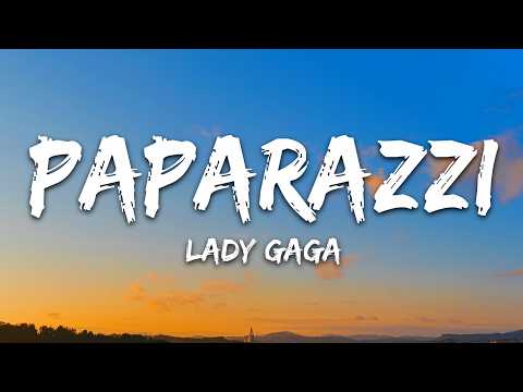 Lady Gaga – Paparazzi (Lyrics)
