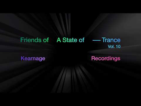 Kearnage Recordings – Friends of A State of Trance, Vol. 10