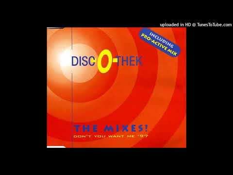 Disc-O-Thek – Don’t You Want Me ’97 (Last But Not Least Mix)