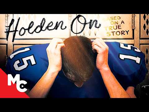 This Football Star Hid A Dark Mental Health Secret | Holden On | True Story Sports Drama Movie