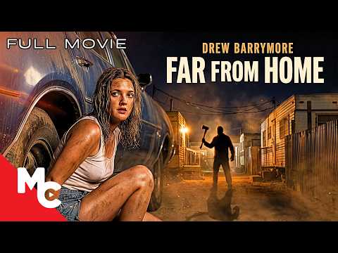 Stranded At A Trailer Park With A Killer | Drew Barrymore | Far from Home | Full Thriller Movie