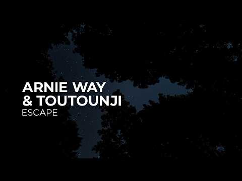 Arnie Way & Toutounji – Escape [Melodic House | Silk]