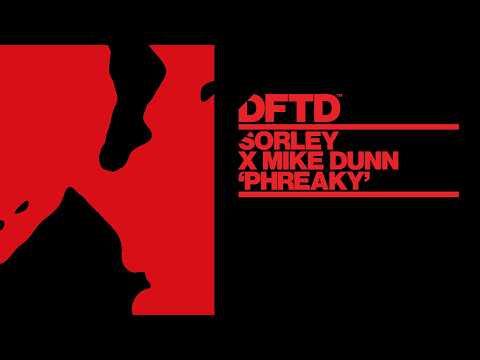 Sorley x Mike Dunn – Phreaky (Extended Mix) [DFTD]