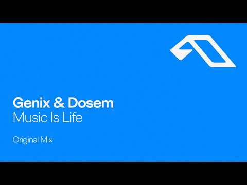 Genix & Dosem – Music is Life
