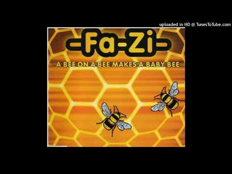 Fa-Zi – A Bee On A Bee Makes A Baby Bee (DJ Goldennose Radio Version)