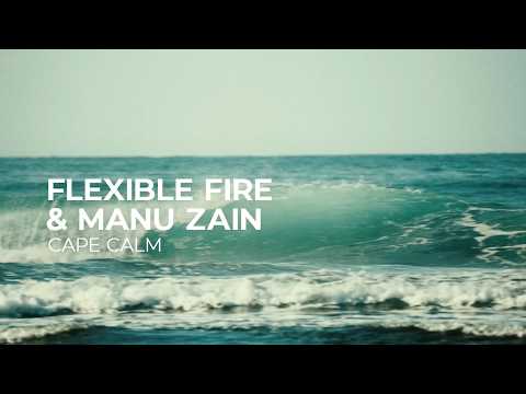 Flexible Fire & Manu Zain – Cape Calm [Deep House | Silk]