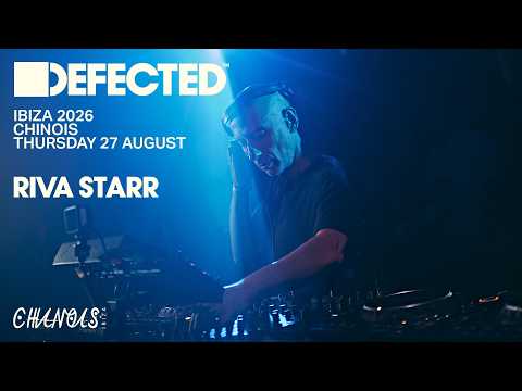 Riva Starr | Live from Defected Chinois