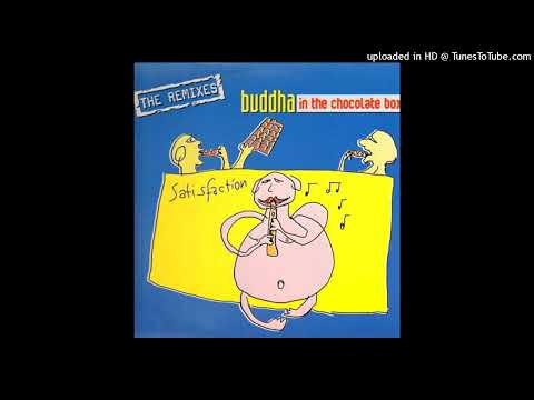 Buddha in the Chocolate Box – Satisfaction (Chuck Mellow Remix)