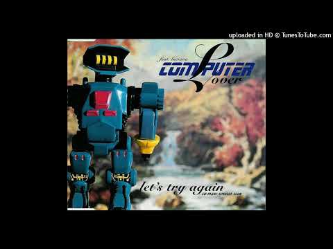 Computer Lover feat. Luciana – Let’s Try Again (Flying Mix)