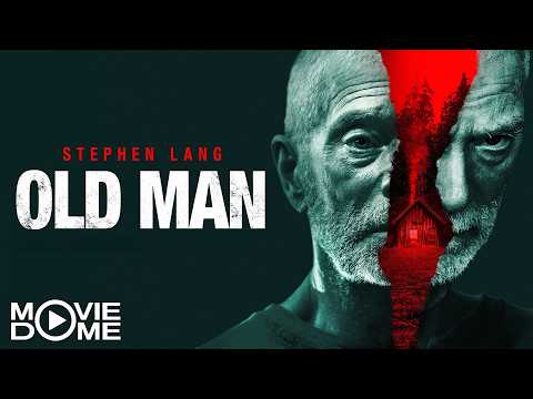 Old Man – (psychological thriller movie starring STEPHEN LANG) – FULL MOVIE