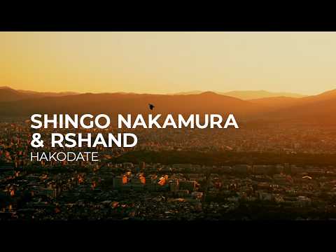 Shingo Nakamura & rshand – Hakodate [Melodic House | Silk]